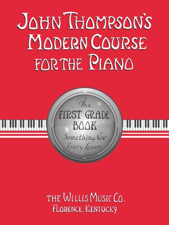 John Thompson's Modern Course for the Piano - First Grade