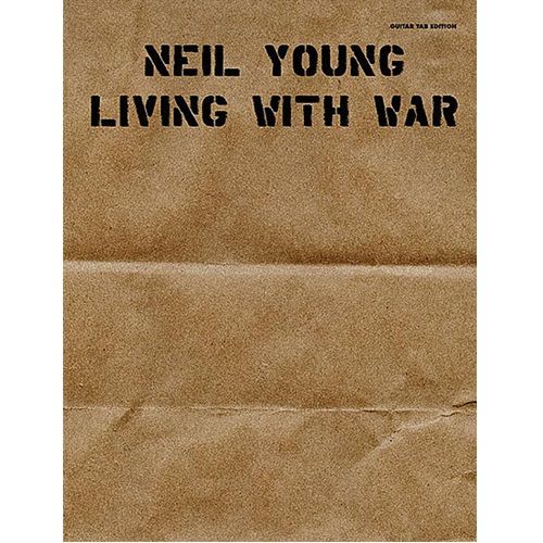 Neil Young Living with War TAB