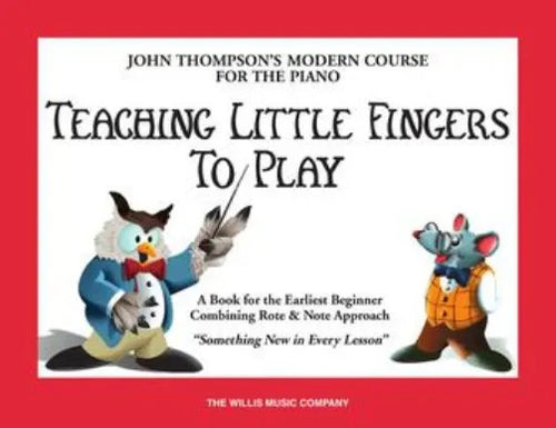 Teaching Little Fingers To Play - John Thompson