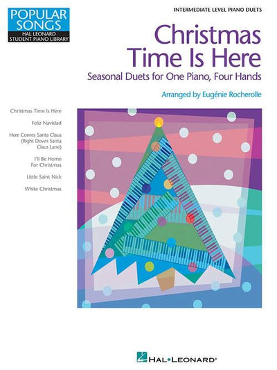 Christmas Time Is Here: Seasonal Duets for One Piano, Four Hands