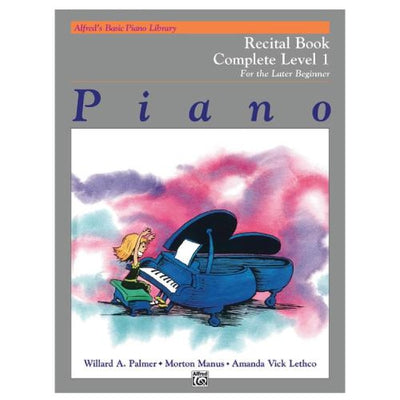 Alfred's Basic Piano Recital Book Complete Level 1 For The Late Beginner