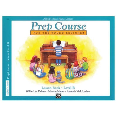 Alfred's Basic Piano Prep Course Lesson Book Level B