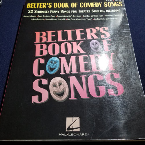 Belter's Book of Comedy Songs: 32 Seriously Funny Songs for Theatre Singers