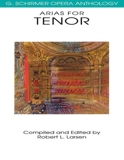 Arias for Tenor: G. Schirmer Opera Anthology