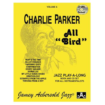 Jamey Aebersold Jazz Volume 6: Charlie Parker All "Bird" with CD