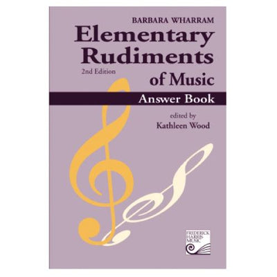 Elementary Rudiments of Music 2nd Edition Answer Book