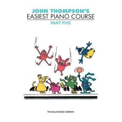 John Thompson's Easiest Piano Course Part 5