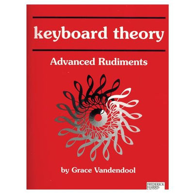 Keyboard Theory Advanced Rudiments 2nd Edition